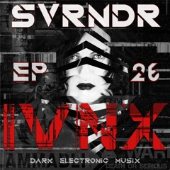 SVRNDR - Episode 26 - DJ IVNX