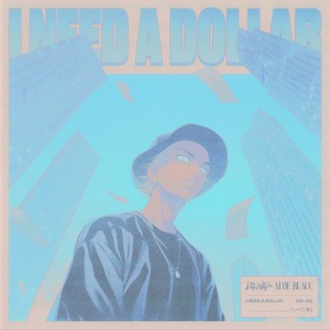 Aloe Blacc & Kai.wav - I Need A Dollar