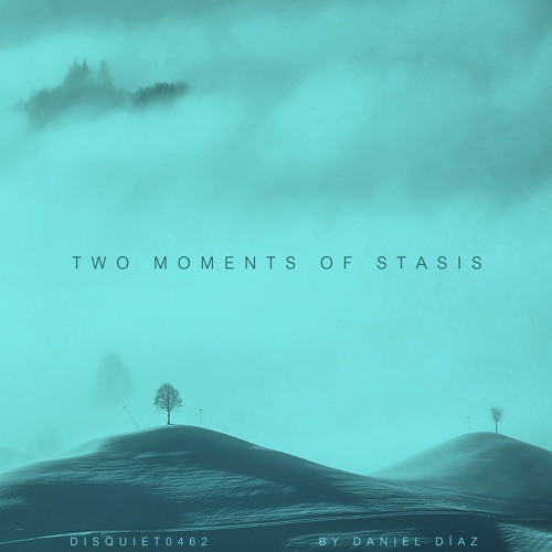 Two Moments Of Stasis (disquiet0462)