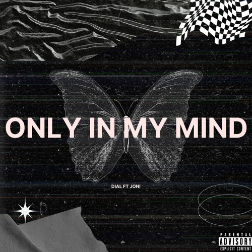 DIAL - Only In My Mind [OUT ON ALL PLATFORMS]