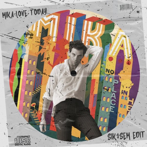 MIKA - Love Today (SIK&SEM Edit)