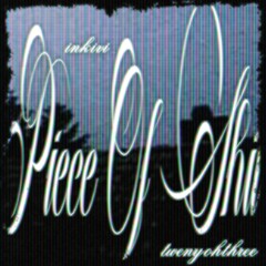 Piece of Shit (feat. twenyohthree)