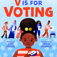 [Access] KINDLE 💌 V Is for Voting by  Kate Farrell &  Caitlin Kuhwald EBOOK EPUB KIN