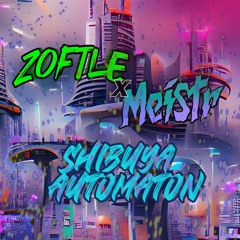 Zoftle & Meistr - Shibuya Automaton