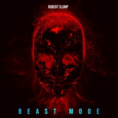 Robert Slump - Beast Mode FULL ALBUM STREAM
