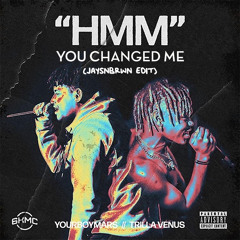 Yourboymars x Trilla Venus - Hmm (You Changed Me) (JAYSNBRWN Edit)