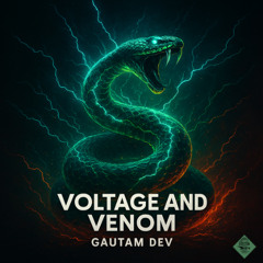 Voltage and Venom