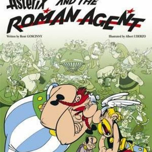 Coöperatie Nodig hebben pindas Stream [Read] Online Asterix and the Roman Agent BY : René Goscinny by  Dnkzyxf173 | Listen online for free on SoundCloud