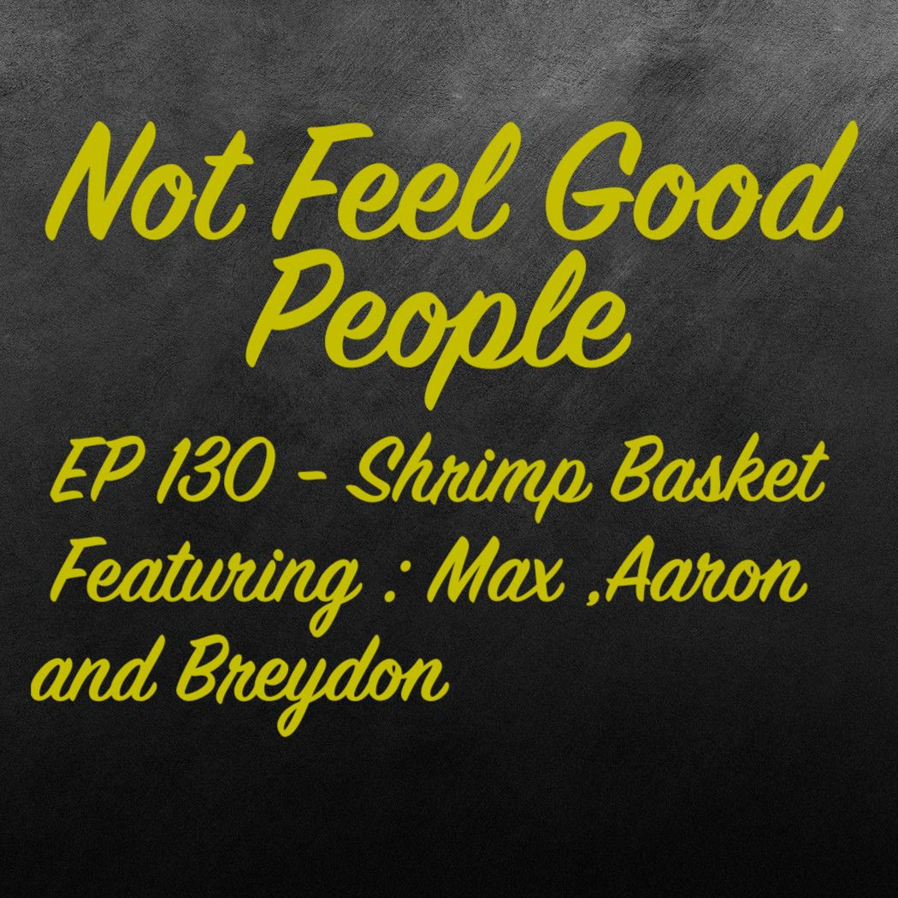 EP 130 - Shrimp Basket episode artwork