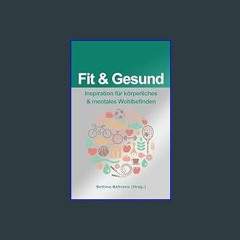 ebook [read pdf] 💖 Fit & Gesund: Inspiration für körperliches & mentales Wohlbefinden (German Edit