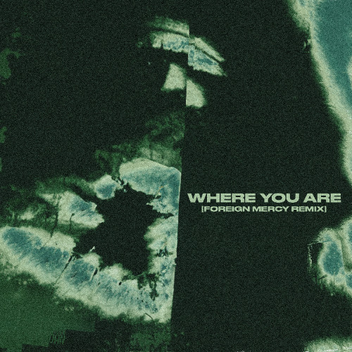 JOHN SUMMIT & HAYLA - WHERE YOU ARE (FOREIGN MERCY REMIX)