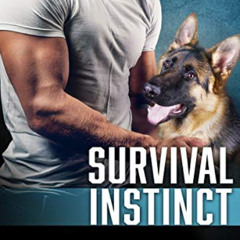Get PDF 💑 Survival Instinct (Cerberus Tactical K9 Book 1) by  Fiona Quinn [EPUB KIND