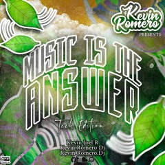 MUSIC IS THE ANSWER (TECH EDITION) - KEVIN ROMERO