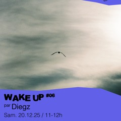 WAKE UP #06 - Diegz - 20/12/2025