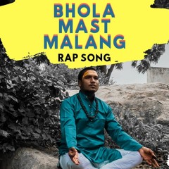 Bhola mast malang| bholenaath rap song | ft- lokesh | bam bhole music| bhole special