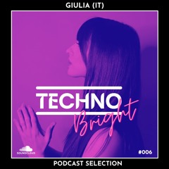 GIULIA (IT) - Techno Bright Selection #006