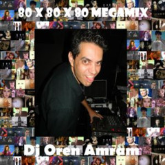 80x80x80 Megamix by Dj Oren Amram