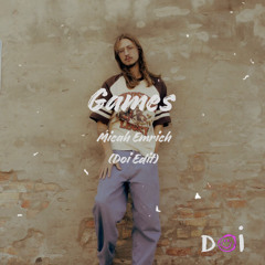Games - Micah Emrich (Doi Edit)