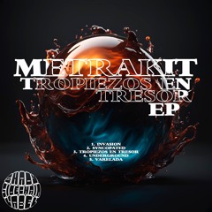Metrakit - Invasion (Original Mix) (Tropiezos En Tresor EP) (EPMAU21) (Shady SideChain Label)