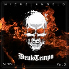 Beuktempo Minimix Part 5 mixed by Michelangelo