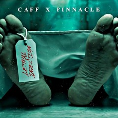 CAFF x PINNACLE -  LETHAL INJECTION