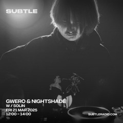 Nightshade w/ Solin - Subtle Radio [March '25]