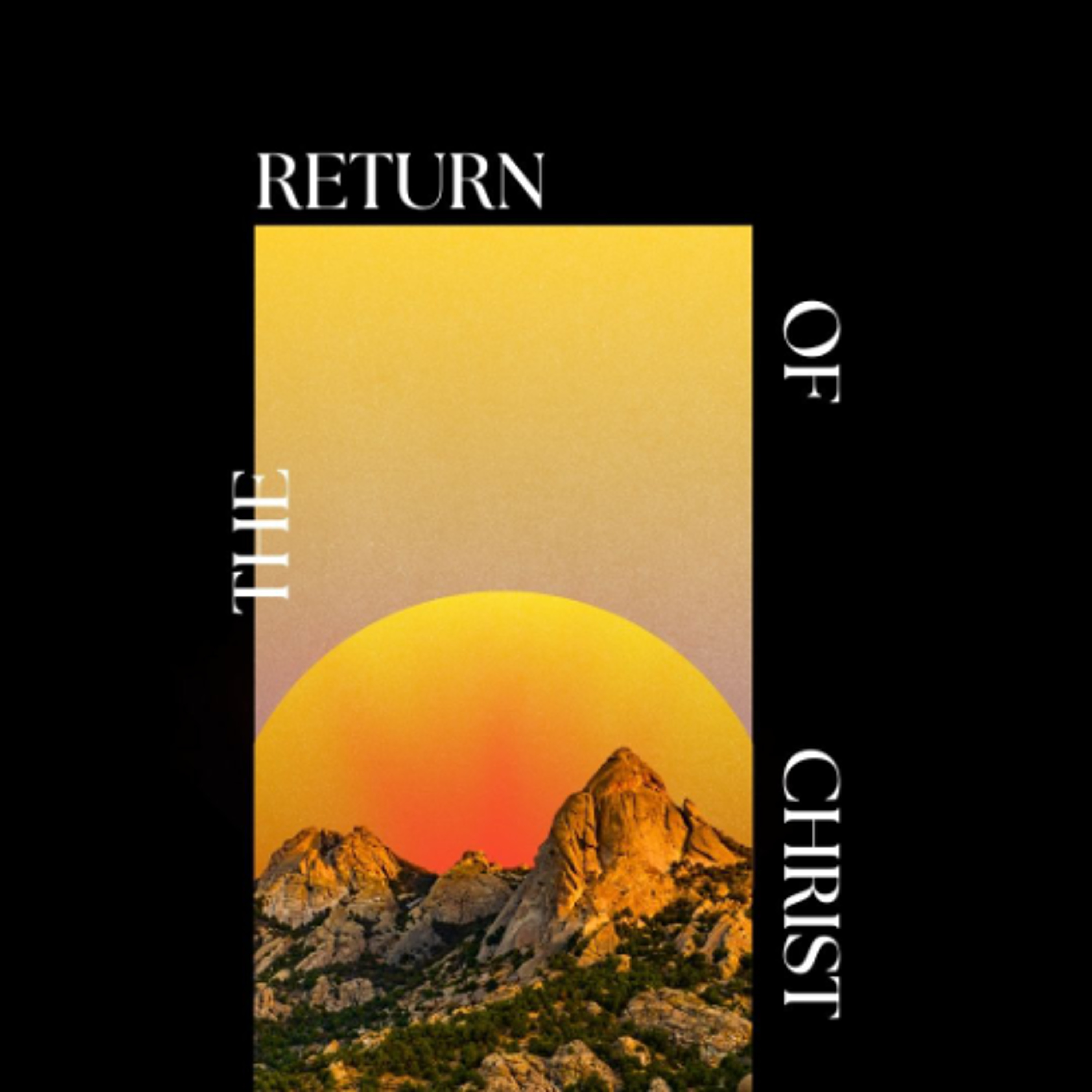 The Return of Christ | 3/23/2025 episode artwork