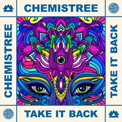 CHEMISTREE - Take It Back