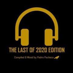 The Last Of 2020 Edition