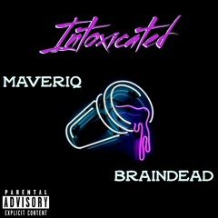 Intoxicated(feat. Braindead)