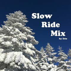 Slow Ride Mix