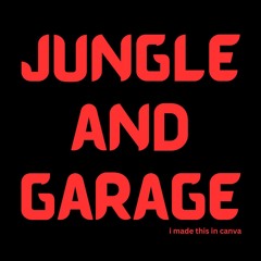 Jungle & Garage