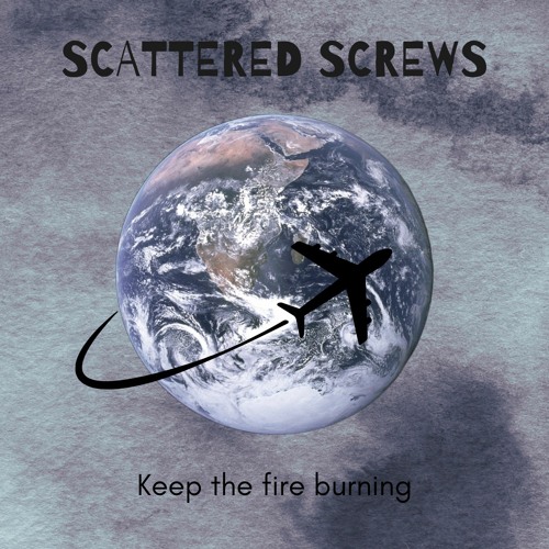 Stream Keep the fire burning by Scattered Screws Listen online for