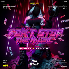 DONT STOP THE MUSIC ( ZM X BIZHEEE X FERDITYT )#EXPRESS