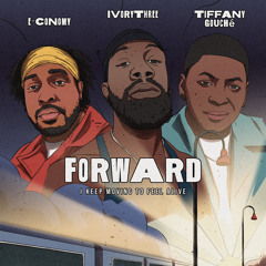Forward - E-Conomy, IvoryThree, Tiffany Gouché