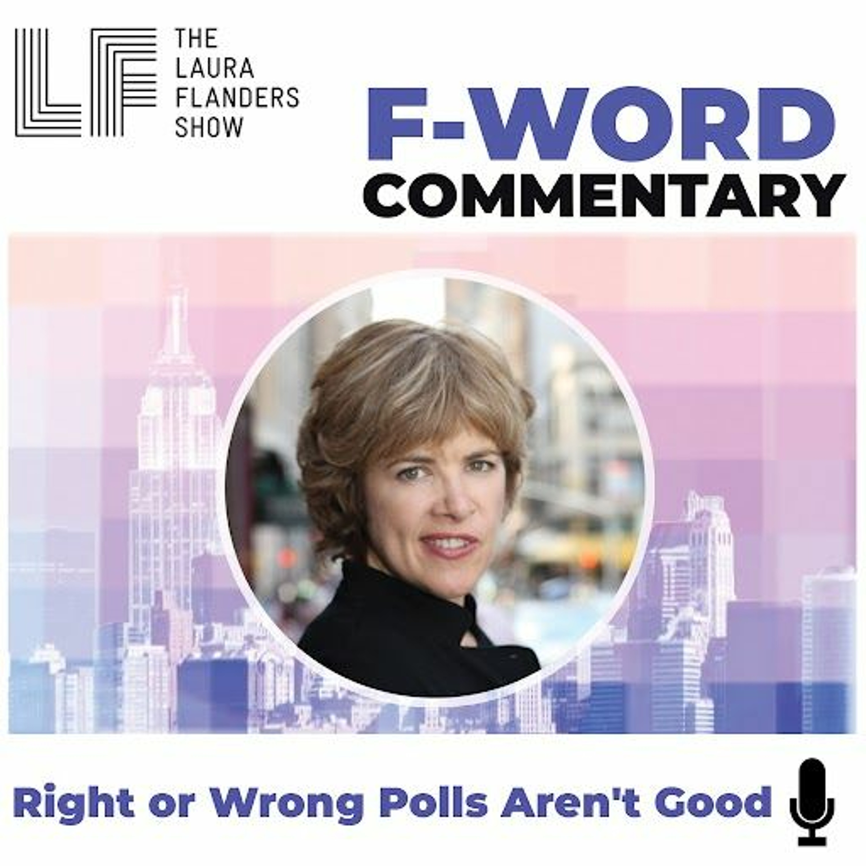 F-Word: Right or Wrong Polls Aren't Good