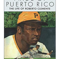View EPUB 📔 Pride of Puerto Rico: The Life of Roberto Clemente by  Paul Robert Walke