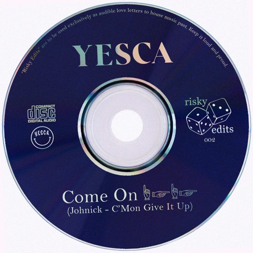Yesca - Come On 👆👉👆👉 (Risky Edit) [FREE DOWNLOAD]