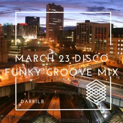 March 23 Funky Groove Mix