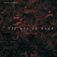 off wit yo head ft D Rican