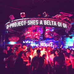 D-Project Shes A Belta Oi Oi