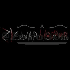 Z! SwapHorror Official [Terror Town] (Snowdin Town)