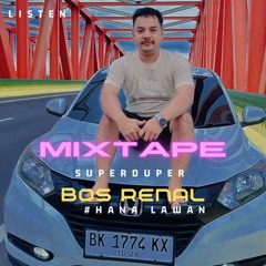 MIXTAPE 2K24 #HANALAWAN #SUPERDUPER [ BOS RENAL ]