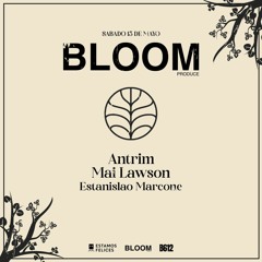 Live Warm Up @Bloom w/ Antrim & Mai Lawson - May 2023