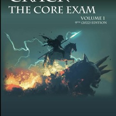 [PDF] Download CRACK THE CORE EXAM VOLUME 1: 9th (2022) Edition Ebook