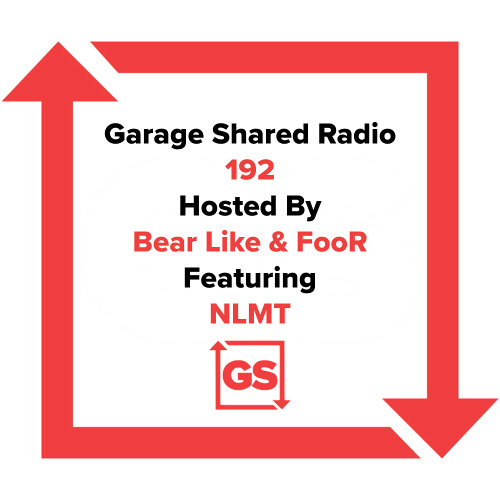 Garage Shared Radio 192 w/Bear Like & FooR Ft. NLMT
