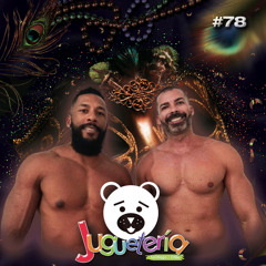 JUGUETERÍA by DJ Jonas Ribeiro & Mario Negrette, Brazil - Chapter #78 • • • • • [ Carnival Edition ]