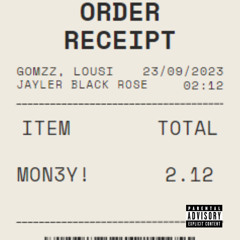 MON3Y! ft. Jayler Black Rose, LOUSI