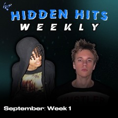 Hidden Hits September 1st-7th