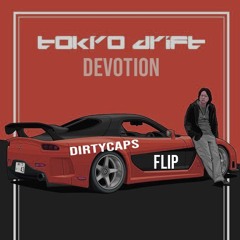 DIRTYCAPS - Devotion Tokyo [ Bailefunk edit ]
